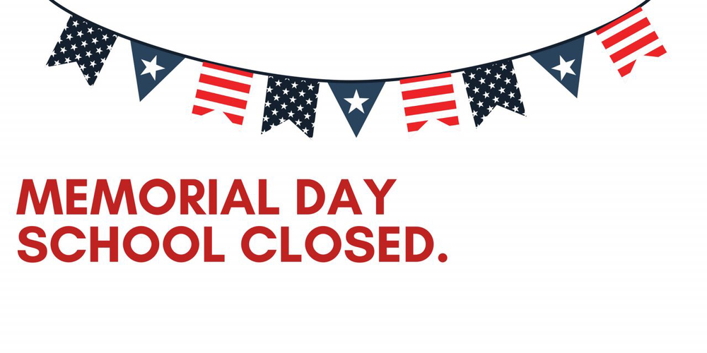 School Closed for Memorial Day
